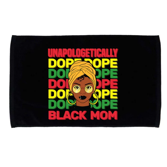 Wo Unapologetically Dope Black Mother History Month Celebration Microfiber Hand Towel