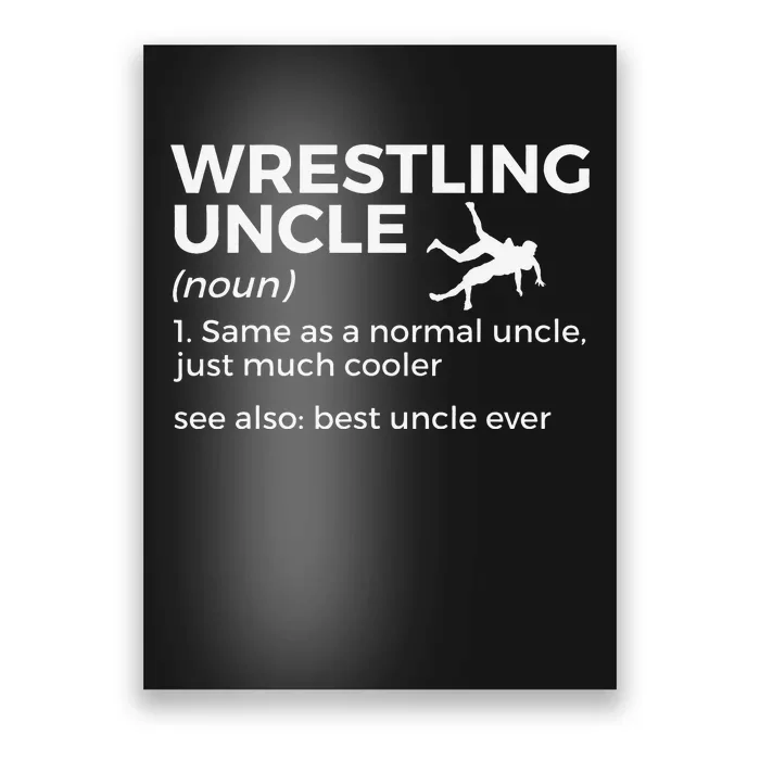 Wrestling Uncle Definition Best Uncle Ever Poster