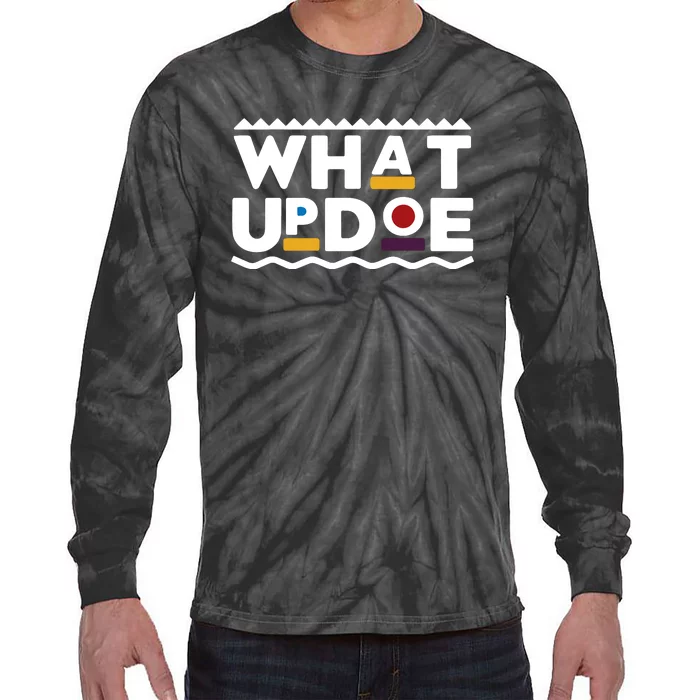 What Up Doe Tie-Dye Long Sleeve Shirt