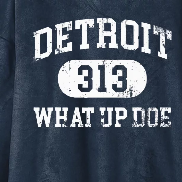 What Up Doe 313 Detroit Hooded Wearable Blanket