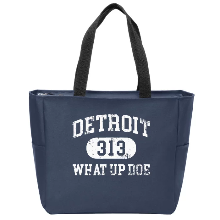 What Up Doe 313 Detroit Zip Tote Bag