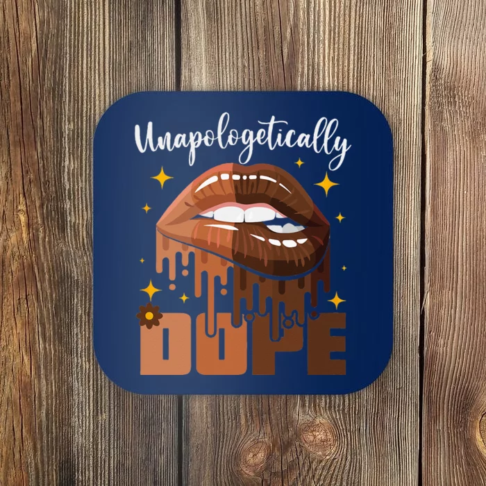 Womens Unapologetically Dope Black History Month African American Coaster