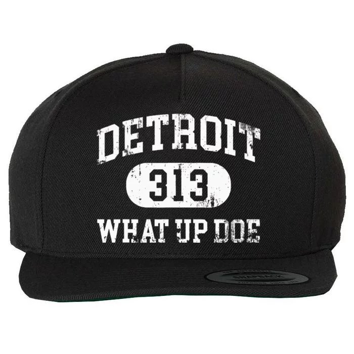 What Up Doe 313 Detroit Wool Snapback Cap