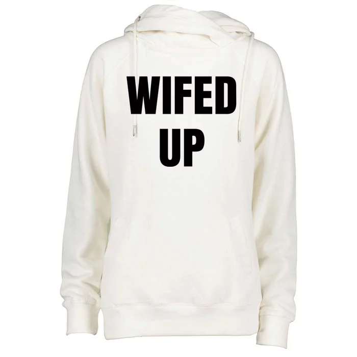 Wifed Up Engaget/marriage Graphic Product Gift Womens Funnel Neck Pullover Hood