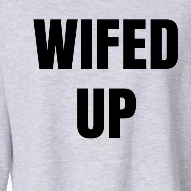 Wifed Up Engaget/marriage Graphic Product Gift Cropped Pullover Crew