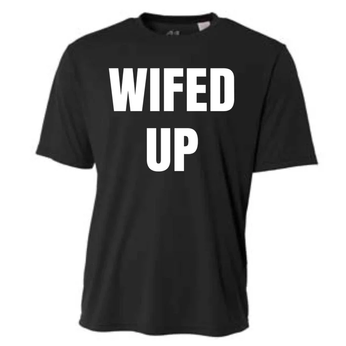 Wifed Up Engaget/marriage Graphic Product Gift Cooling Performance Crew T-Shirt