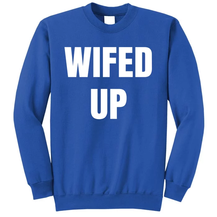 Wifed Up Engaget/marriage Graphic Product Gift Sweatshirt