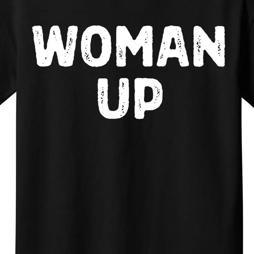 Woman Up Funny Feminist Movement Female Empowerment Feminism Kids T-Shirt