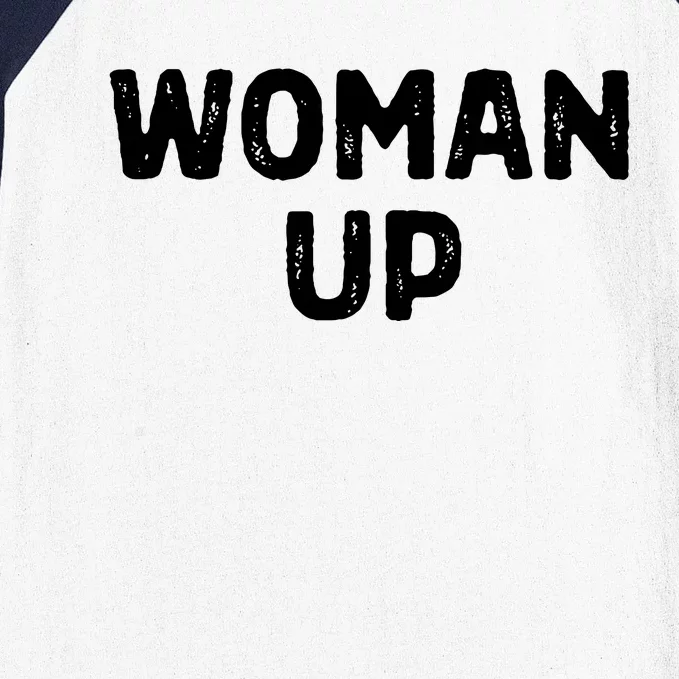 Woman Up Funny Feminist Movement Female Empowerment Feminism Baseball Sleeve Shirt