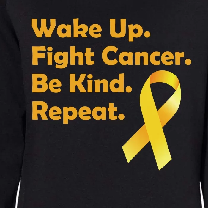 Wake Up Fight Childhood Cancer Be Kind Repeat Womens California Wash Sweatshirt