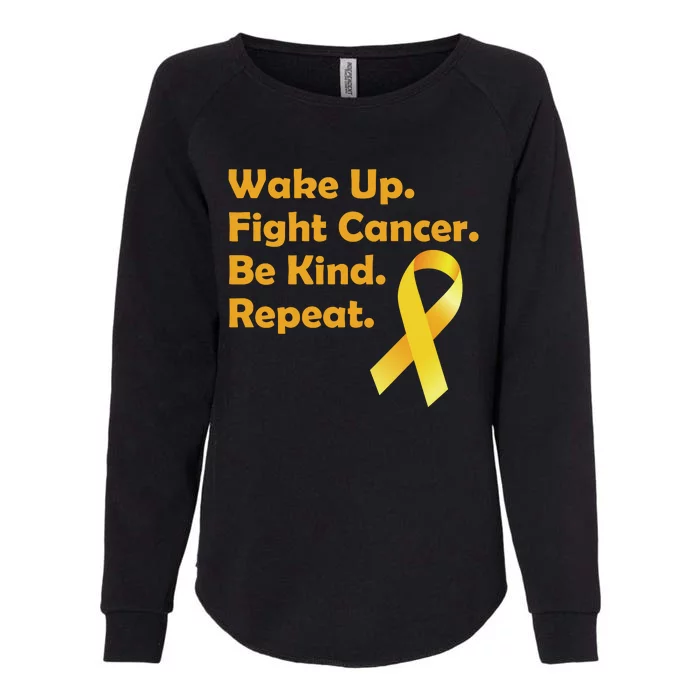 Wake Up Fight Childhood Cancer Be Kind Repeat Womens California Wash Sweatshirt