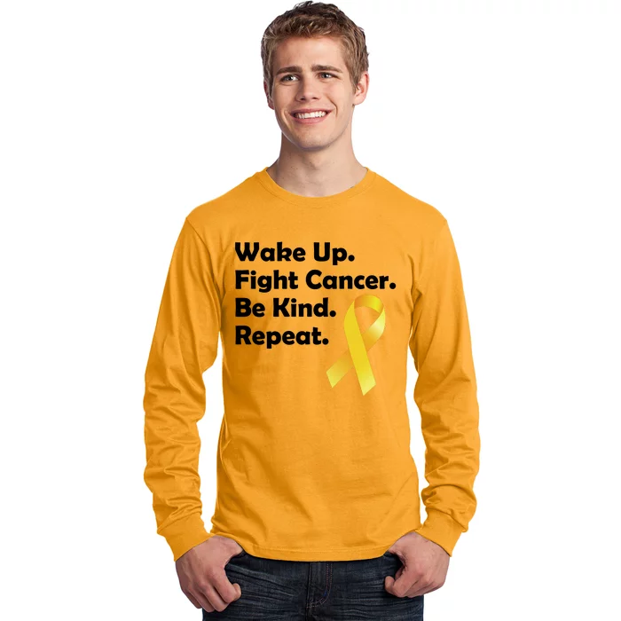 Wake Up Fight Childhood Cancer Be Kind Repeat Long Sleeve Shirt