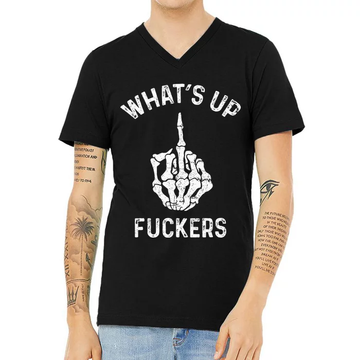 Whats Up Fuckers Vintage Funny Offensive Saying V-Neck T-Shirt