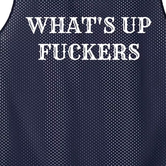 What's Up Fuckers Crude Offensive Funny Adult Humor Mesh Reversible Basketball Jersey Tank