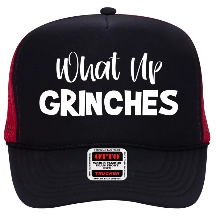 What Up Grinches High Crown Mesh Trucker Hat