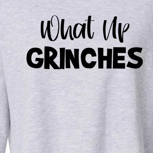 What Up Grinches Cropped Pullover Crew