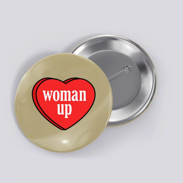 Woman Up International Women's Day Button