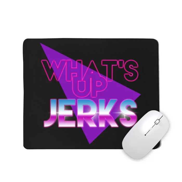 What's Up Jerks Retro Mousepad