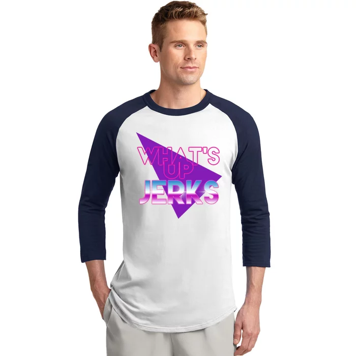 What's Up Jerks Retro Baseball Sleeve Shirt