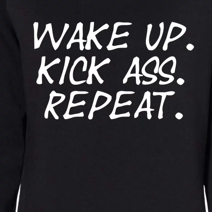 Wake Up Kick Ass Repeat Gym Fitness Workout Motivation Gift Womens California Wash Sweatshirt