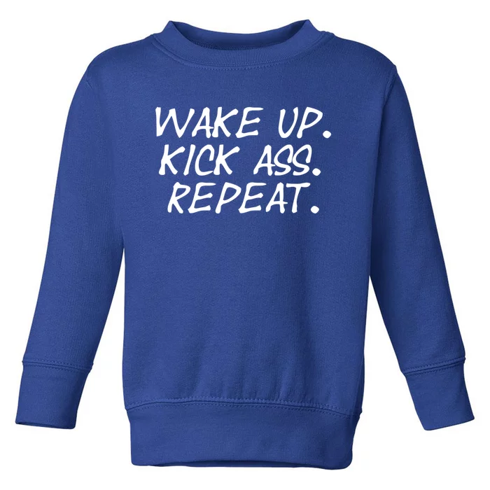 Wake Up Kick Ass Repeat Gym Fitness Workout Motivation Gift Toddler Sweatshirt