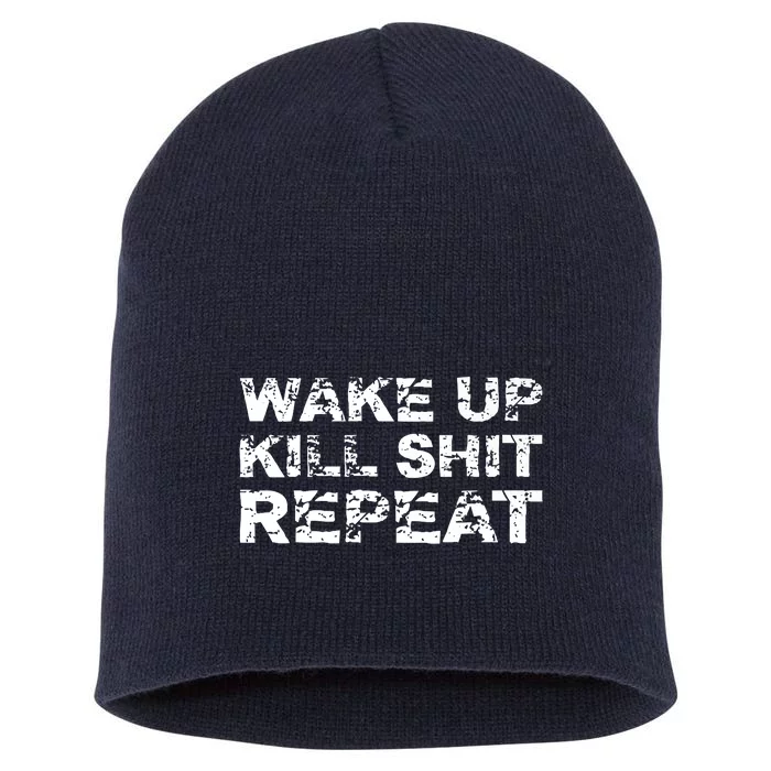 Wake Up Kill Shit Repeat Designed By Johnny S. Miller Short Acrylic Beanie