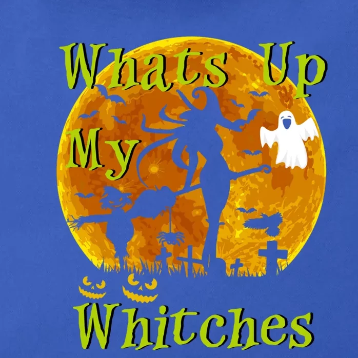 Whats Up My Witches Funny Witch Halloween Gift Zip Tote Bag