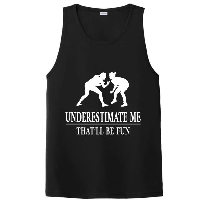 Wrestling Underestimate Me Ladies Empowert Gift Performance Tank