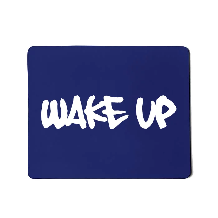 Wake Up Pro Human Rights Civil Right Racial Equality Mousepad