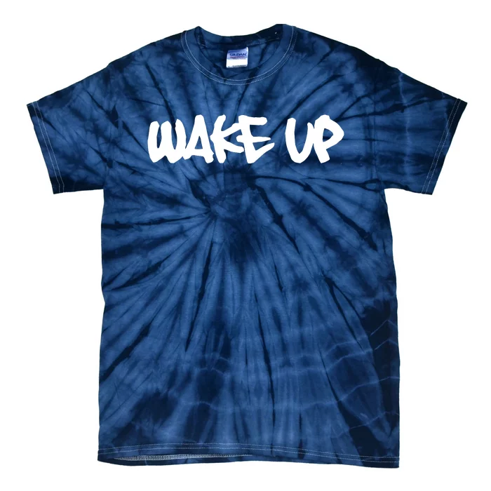 Wake Up Pro Human Rights Civil Right Racial Equality Tie-Dye T-Shirt