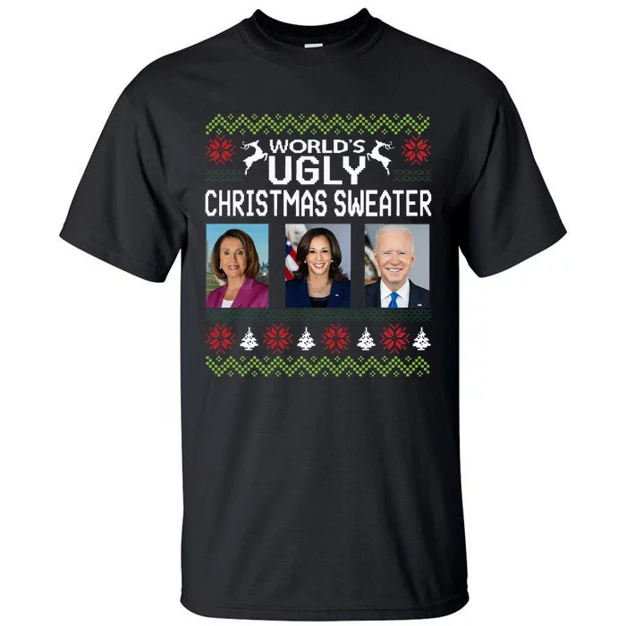 World's Ugly Pelosi Kamala Joe Biden Christmas Sweater Tall T-Shirt