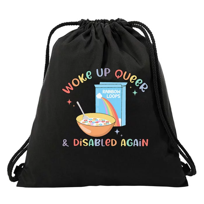 Woke Up Queer And Disabled Again Drawstring Bag