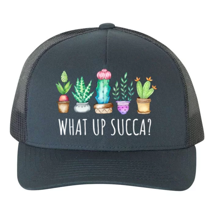 What Up Succa Succulent Cactus Aloe Plant Mom Gift Echeveria Gift Yupoong Adult 5-Panel Trucker Hat