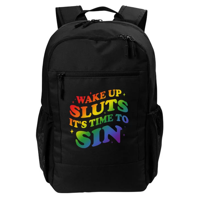 Wake Up Sluts ItS Time To Sin Lgbtq Gay Daily Commute Backpack