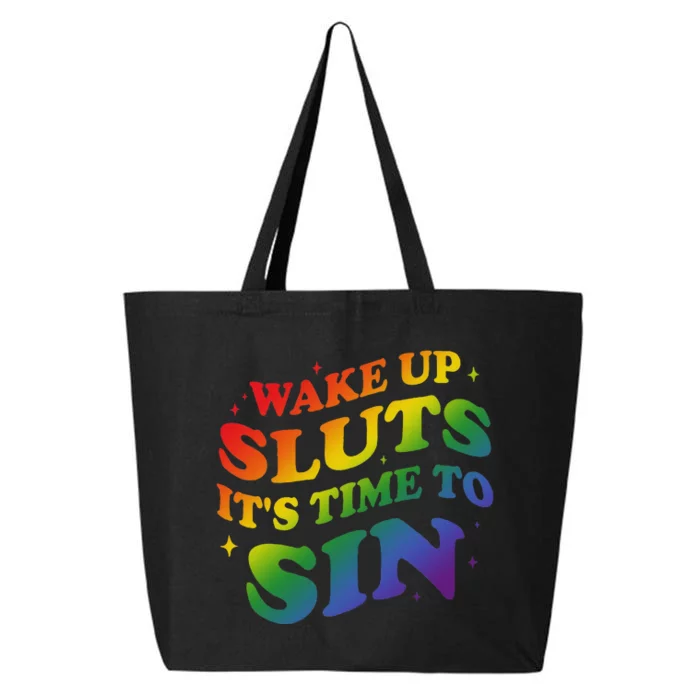 Wake Up Sluts ItS Time To Sin Lgbtq Gay 25L Jumbo Tote