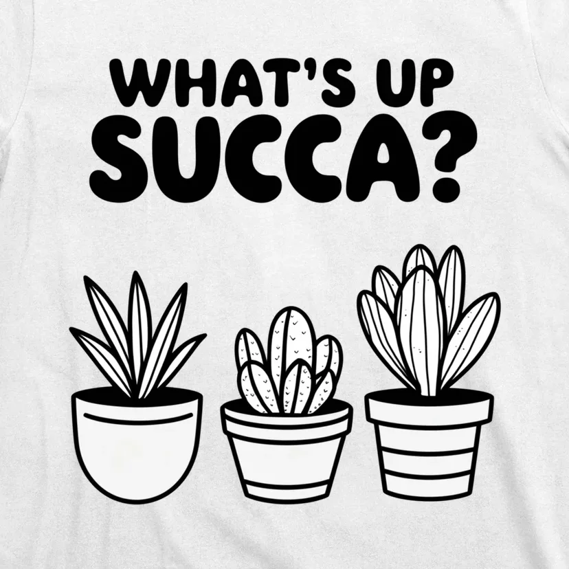 WhatS Up Succa? T-Shirt