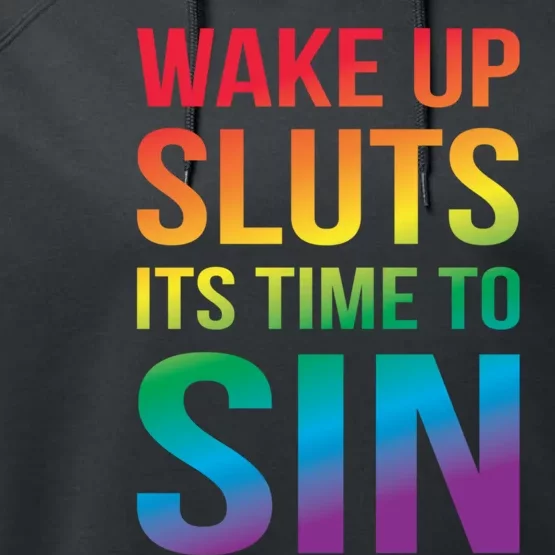 Wake Up Sluts Its Time To Sin Funny Pride Adult LGBTQ Performance Fleece Hoodie