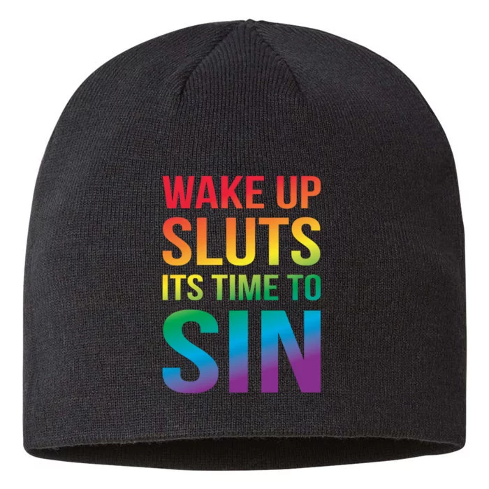 Wake Up Sluts Its Time To Sin Funny Pride Adult LGBTQ 8 1/2in Sustainable Knit Beanie