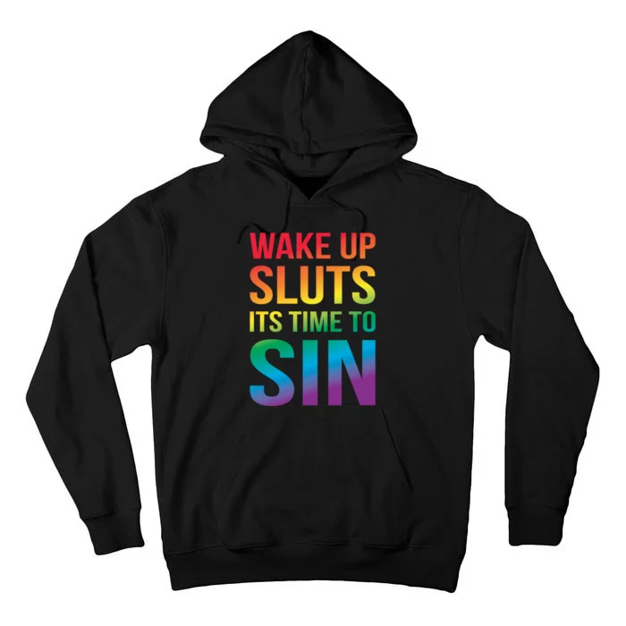 Wake Up Sluts Its Time To Sin Funny Pride Adult LGBTQ Tall Hoodie