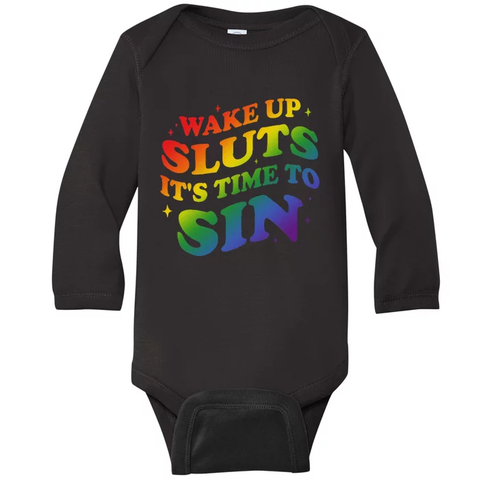 Wake Up Sluts Its Time To Sin Baby Long Sleeve Bodysuit