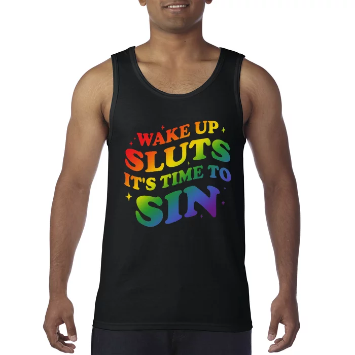 Wake Up Sluts Its Time To Sin Tank Top