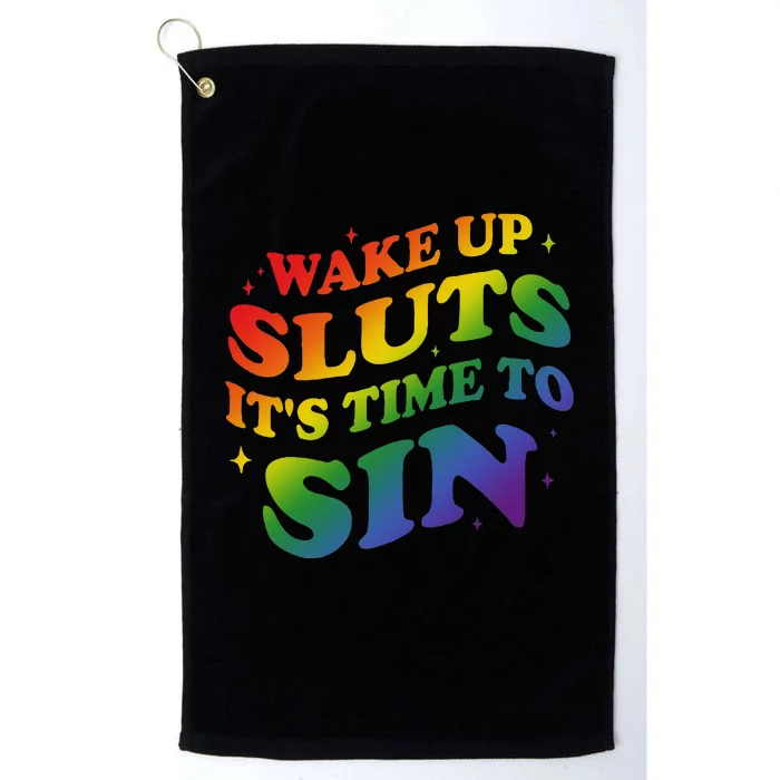 Wake Up Sluts Its Time To Sin Platinum Collection Golf Towel