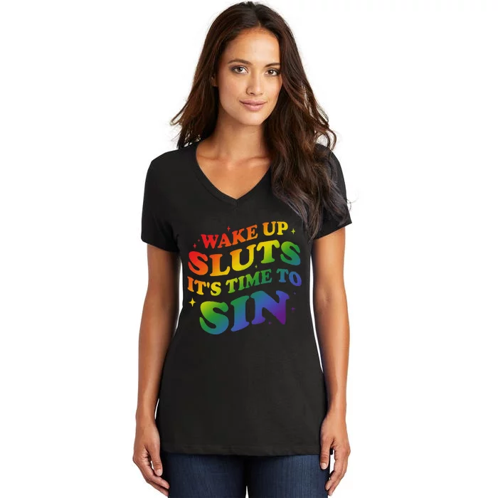 Wake Up Sluts Its Time To Sin Women's V-Neck T-Shirt