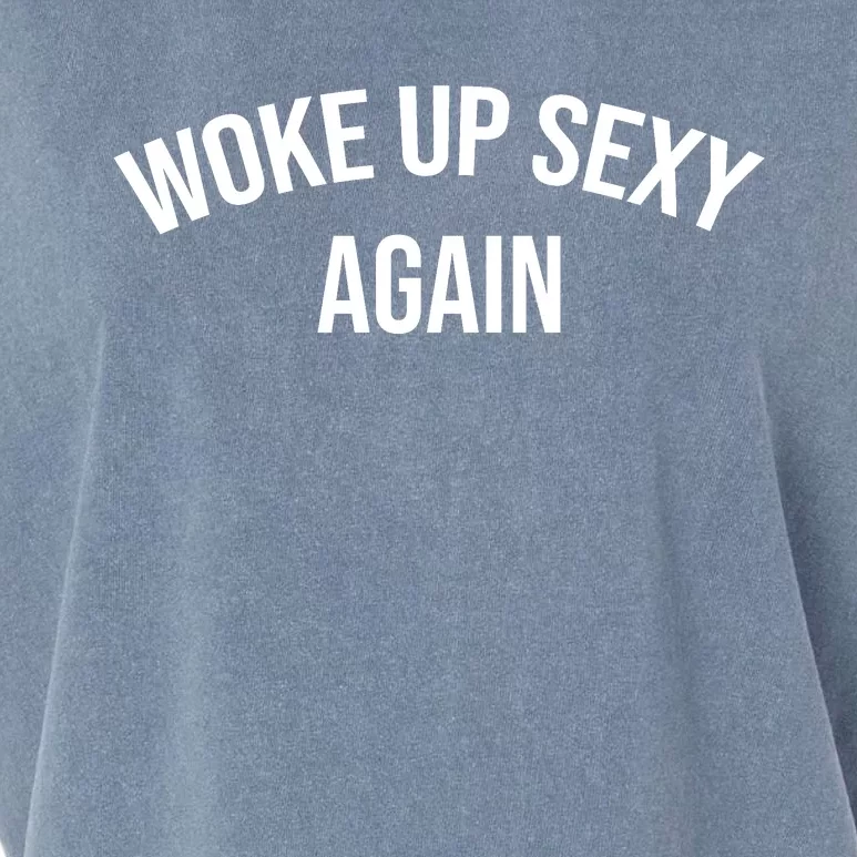 Woke Up Sexy Again Funny Humorous Saying Garment-Dyed Women's Muscle Tee