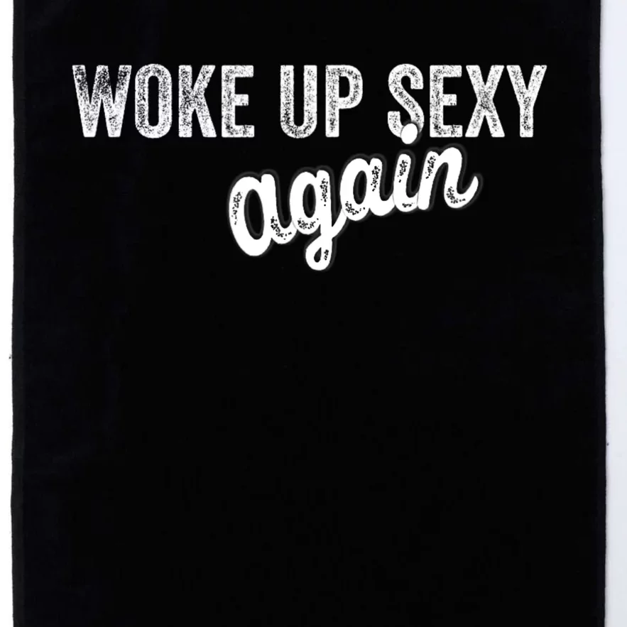 Woke Up Sexy Again Funny Humorous Saying Platinum Collection Golf Towel