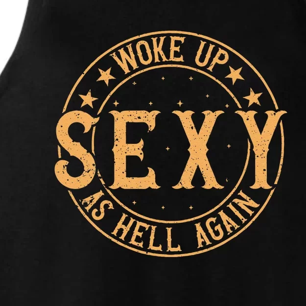 Woke Up Sexy As Hell Again Attractive Hot Ladies Tri-Blend Wicking Tank