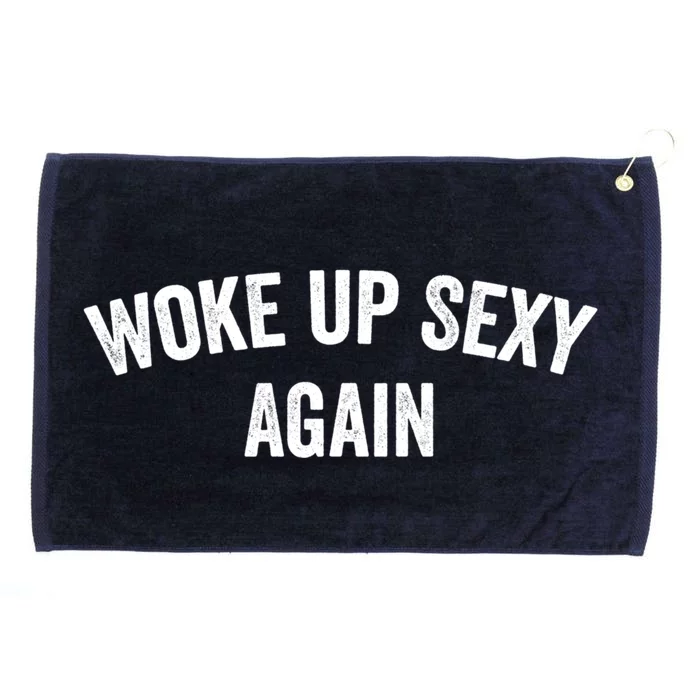 Woke Up Sexy Again | Funny Humorous Saying Grommeted Golf Towel