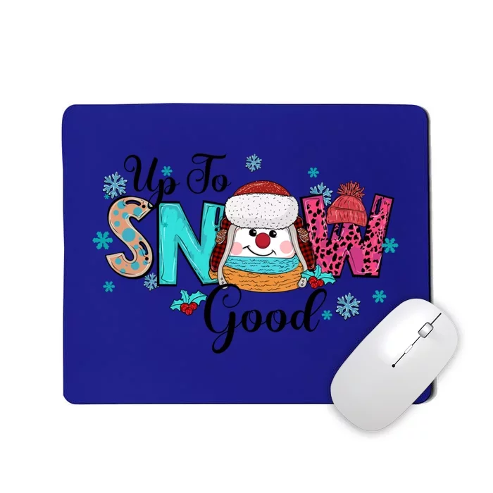 Winter Up To Snow Good Christmas Family Matching Gift Mousepad