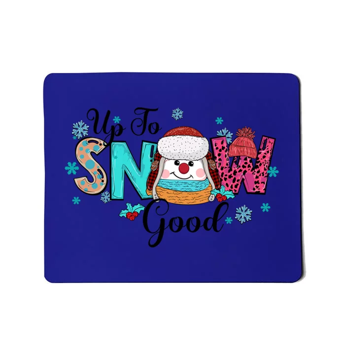 Winter Up To Snow Good Christmas Family Matching Gift Mousepad