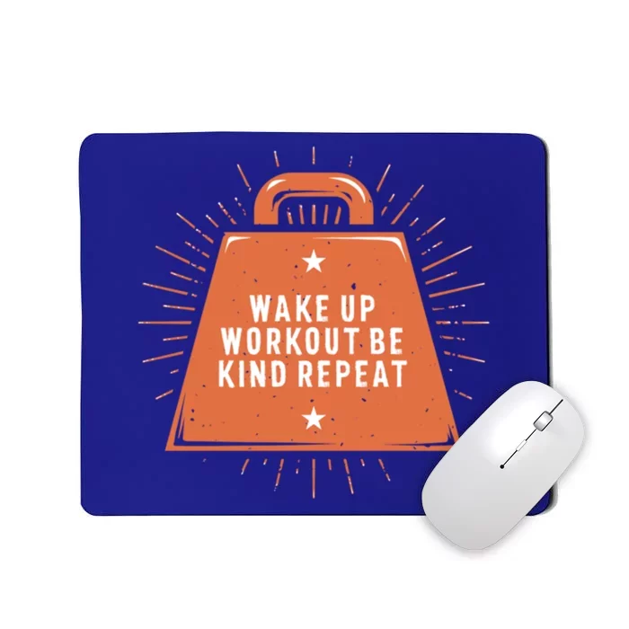 Wake Up Workout Be Kind Gym Motivational Quote Exercise Gift Mousepad